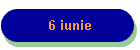 6 iunie