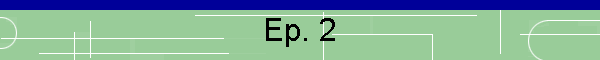 Ep. 2