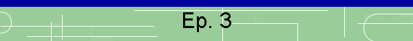 Ep. 3