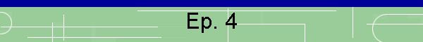 Ep. 4