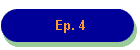 Ep. 4