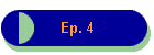 Ep. 4
